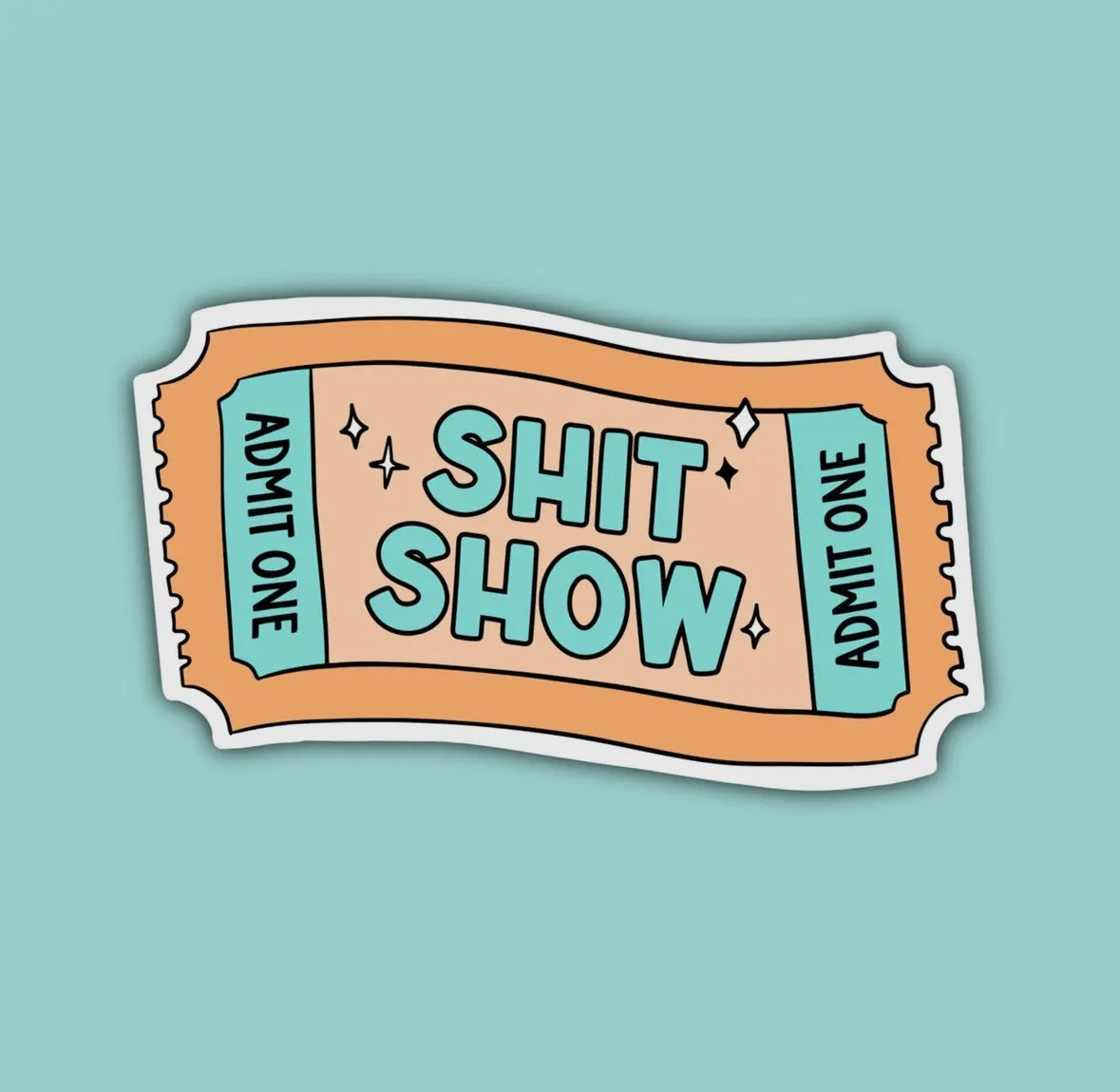 Sh*t show sticker