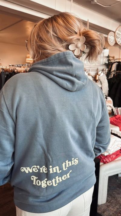 We're in This Together Hoodie