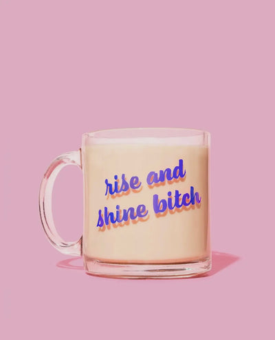 Rise & shine / bad b*tch mug