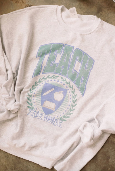 Teach Graphic Sweatshirt