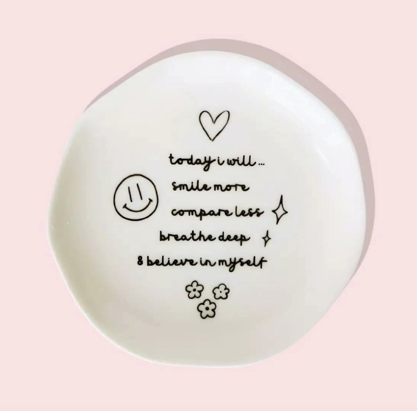 Today I Will ... - Round Trinket Tray