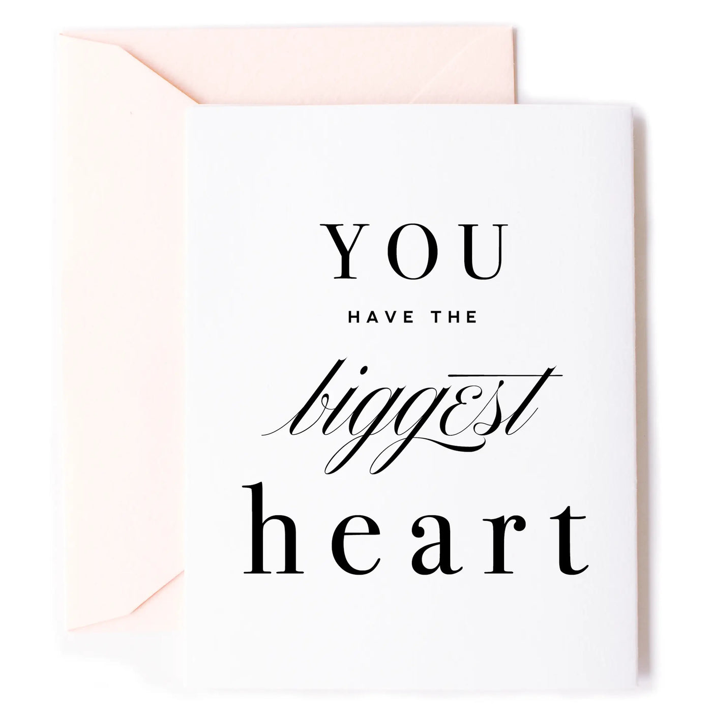 you have the biggest heart card